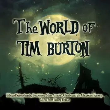 Danny Elfman: Le Monde De Tim Burton