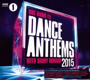 Danny Howard: BBC Radio 1's Dance Anthems 2015