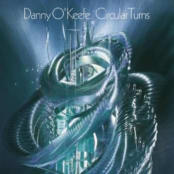 Album Danny O'Keefe: Circular Turns