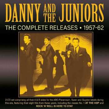 Album Danny & The Juniors: The Complete Releases 1957-62
