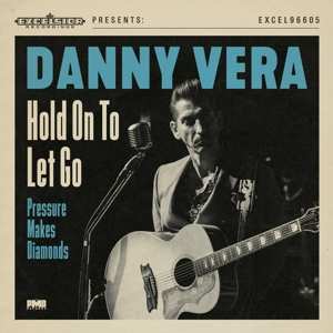 Album Danny Vera: Hold On To Let Go