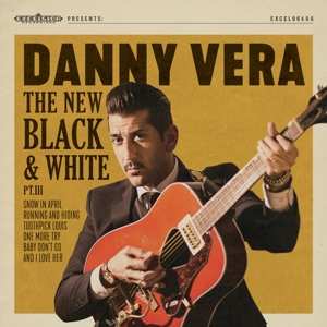 Album Danny Vera: The New Black And White PT. III
