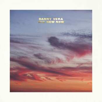 CD Danny Vera: The New Now 298485