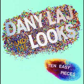 Album Dany Laj And The Looks: Ten Easy Pieces