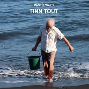 Album Danyel Waro: Tinn Tout