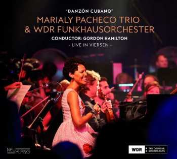 Album Marialy Pacheco Trio: Danzón Cubano (Live In Viersen)