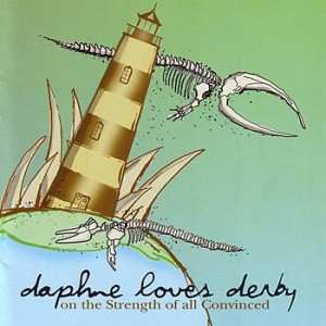Album Daphne Loves Derby: On The Strength Of All Convinced
