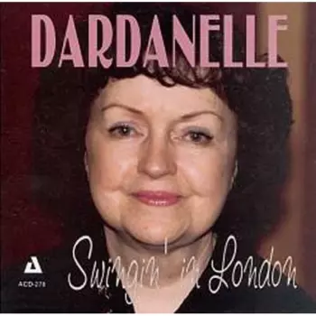 Dardanelle: Swingin' In London