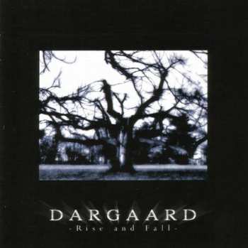 Album Dargaard: Rise And Fall