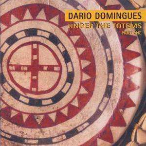 Album Dario Domingues: Under The Totems (Part One)
