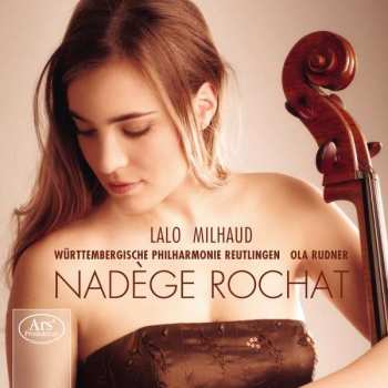 SACD Nadège Rochat: Lalo Milhaud Cellokonzerte 455729