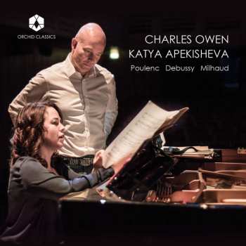 Album Darius Milhaud: Katya Apekisheva & Charles Owen - Poulenc / Debussy / Milhaud