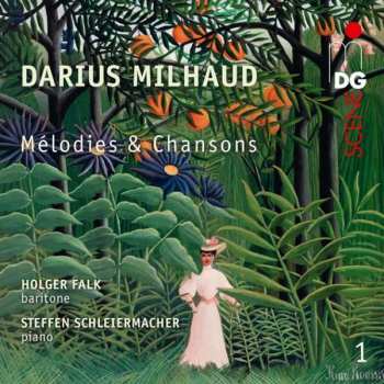 Album Darius Milhaud: Lieder "melodies Et Chansons" Vol.1