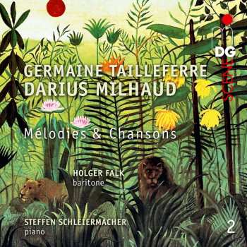 Album Darius Milhaud: Lieder "melodies Et Chansons" Vol.2