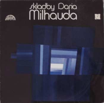 Album Darius Milhaud: Skladby Daria Milhauda