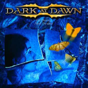 Album Dark At Dawn: Of Decay And Desire