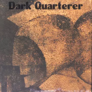 Dark Quarterer: Dark Quarterer