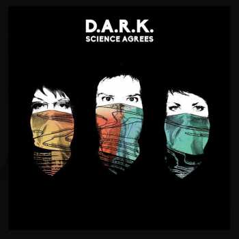 Album D.A.R.K.: Science Agrees