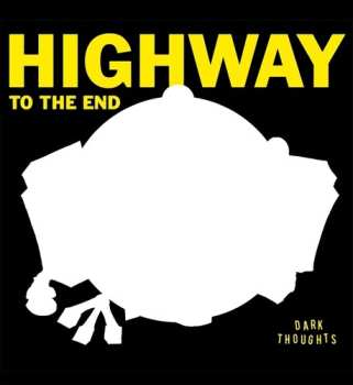 Album Dark Thoughts: Highway To The End