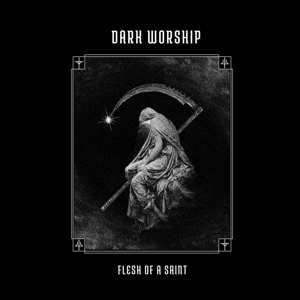 Album Dark Worship: Flesh Of A Saint