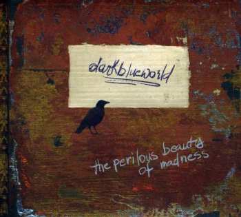 Album DarkBlueWorld: The Perilious Beauty Of Madness
