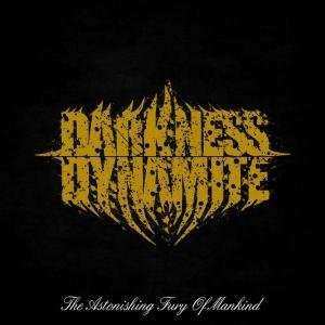Darkness Dynamite: The Astonishing Fury Of Mankind