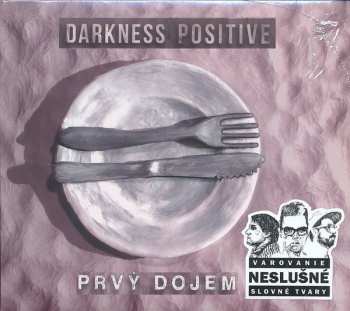 Album Darkness Positive: Prvý Dojem