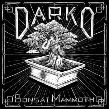 Darko: Bonsai Mammoth