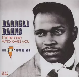 Darrell Banks: I'm The One Who Loves You • The Volt Recordings