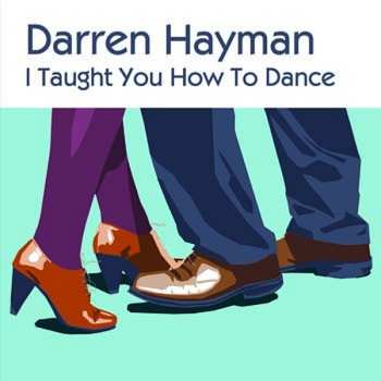 Album Darren Hayman: I Taught You How To Dance