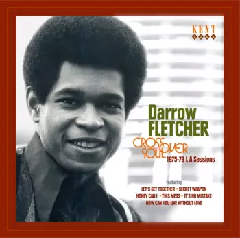 Darrow Fletcher: Crossover Records 1975-79 Soul Sessions