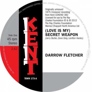 Darrow Fletcher: (Love Is My) Secret Weapon / It's No Mistake