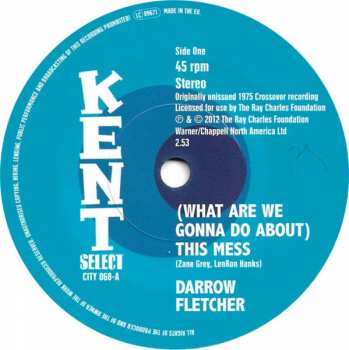 SP Darrow Fletcher: (What Are We Gonna Do About) This Mess / Honey Can I 132053