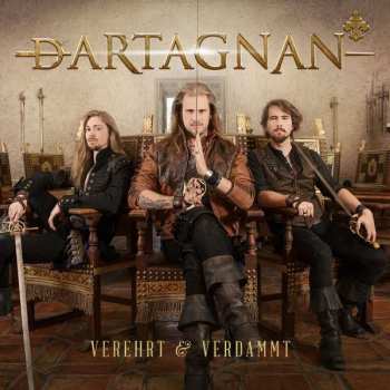 Album dArtagnan: Verehrt & Verdammt