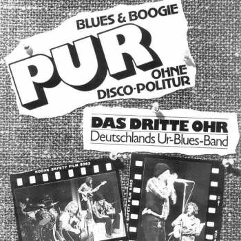 Album Das Dritte Ohr: Pur (Blues & Boogie)