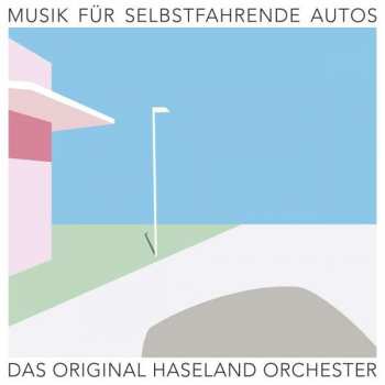 CD Das Original Haseland Orchester: Musik Für Selbstfahrende Autos 182991