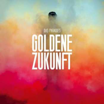 Album Das Paradies: Goldene Zukunft