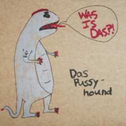 Album Das Pussyhound: Was Is Das?!