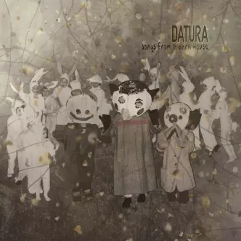 Datura: Songs From A Dark House