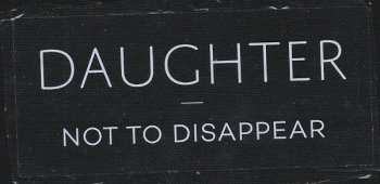 LP Daughter: Not To Disappear 185407