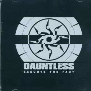 Album Dauntless: Execute The Fact