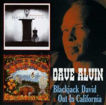 Album Dave Alvin: Blackjack David & Out In California