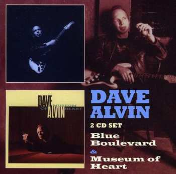 Album Dave Alvin: Blue Boulevard & Museum Of Heart