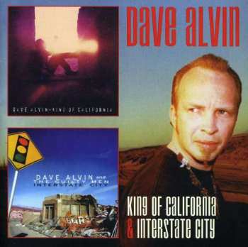 Album Dave Alvin: King Of California & Interstate City