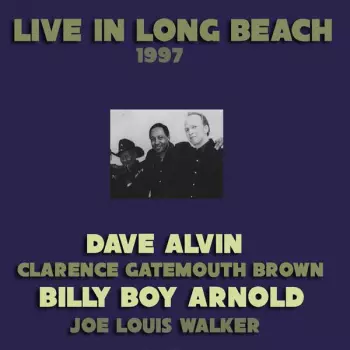 Dave Alvin: Live In Long Beach 1997