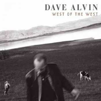 Album Dave Alvin: West Of The West