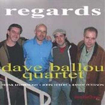 CD Dave Ballou Quartet: Regards 496782