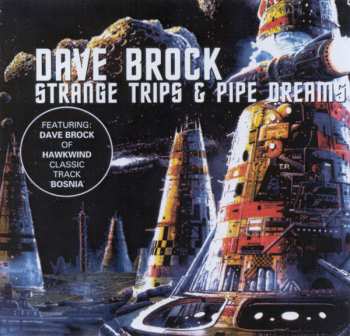 Album Dave Brock: Strange Trips & Pipe Dreams