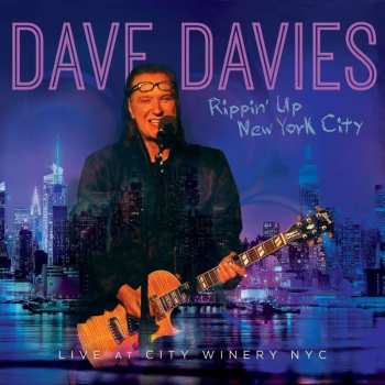 Album Dave Davies: Rippin' Up New York City - Live At City Winery Nyc