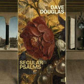 Album Dave Douglas: Secular Psalms